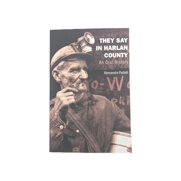 Other - They Say in Harlan County: An Oral History (Oxford Oral History Series) Portelli